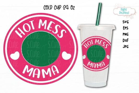 Hot Mess Mama Cup SVG for 24 Oz Cups