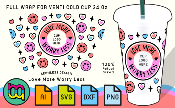 Love More Worry Less 24oz Cold Cup SVG: Graphics & Print Templates